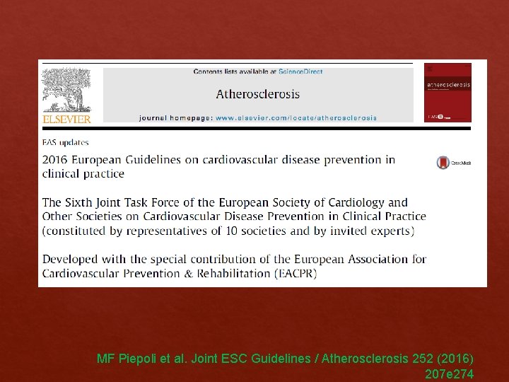 MF Piepoli et al. Joint ESC Guidelines / Atherosclerosis 252 (2016) 207 e 274 MF Piepoli et al. Joint ESC Guidelines / Atherosclerosis 252 (2016) 207 e 274