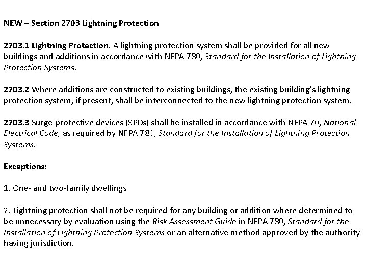 NEW – Section 2703 Lightning Protection 2703. 1 Lightning Protection. A lightning protection system