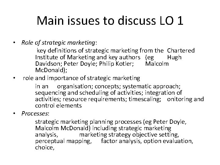 Main issues to discuss LO 1 • Role of strategic marketing: key definitions of