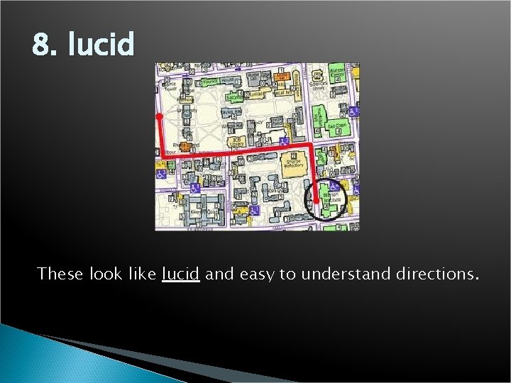 8. lucid These look like lucid and easy to understand directions. 