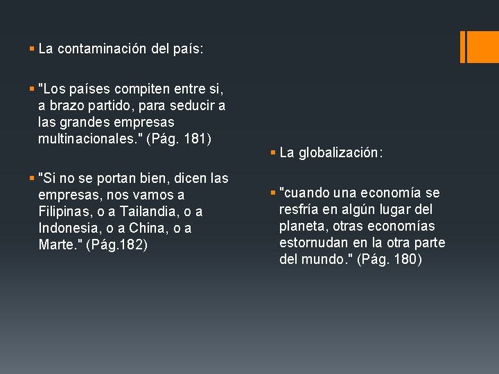 § La contaminación del país: § "Los países compiten entre si, a brazo partido,