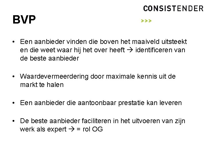 BVP • Een aanbieder vinden die boven het maaiveld uitsteekt en die weet waar