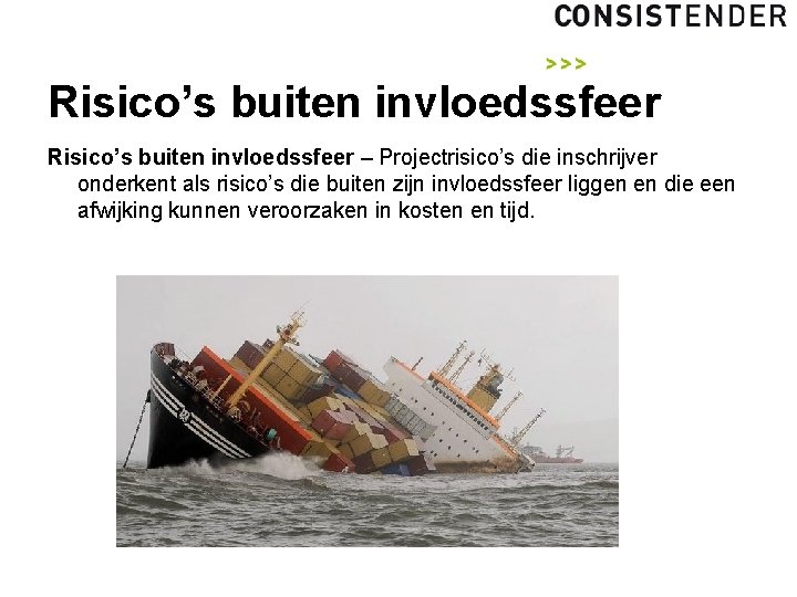 Risico’s buiten invloedssfeer – Projectrisico’s die inschrijver onderkent als risico’s die buiten zijn invloedssfeer