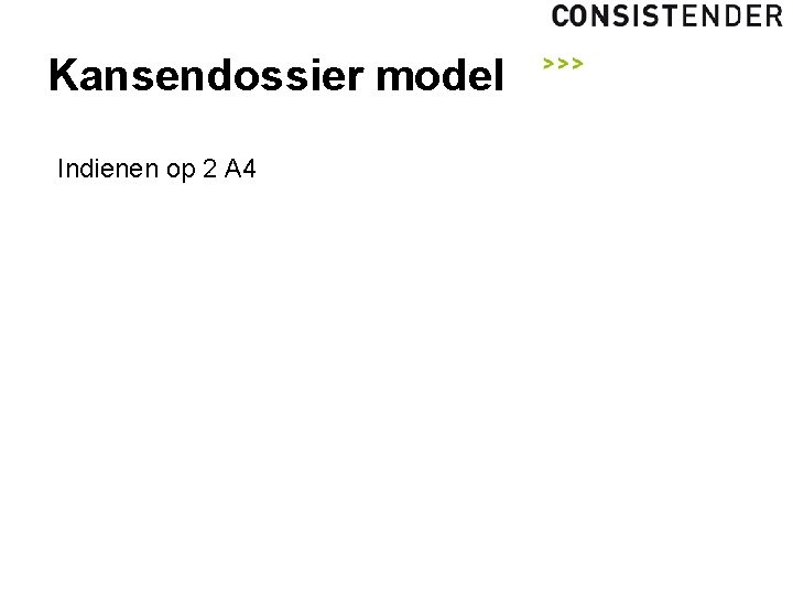 Kansendossier model Indienen op 2 A 4 