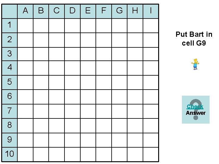 A B C D E F G H I 1 2 Put Bart in