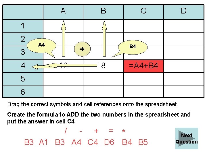 A B C D 1 2 3 4 A 4 B 4 + 12