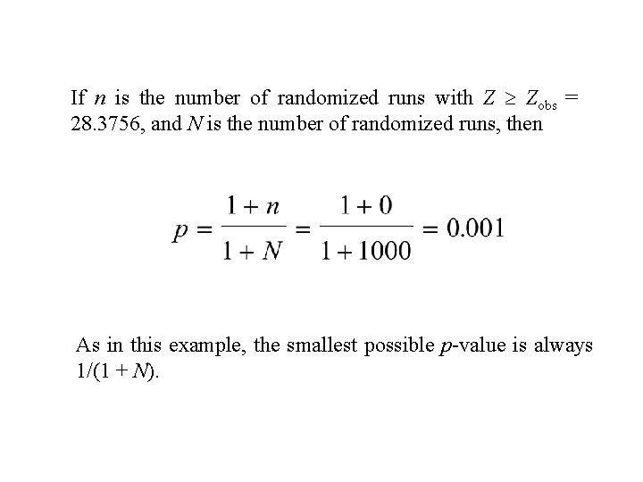 If n is the number of randomized runs with Z Zobs = 28. 3756,