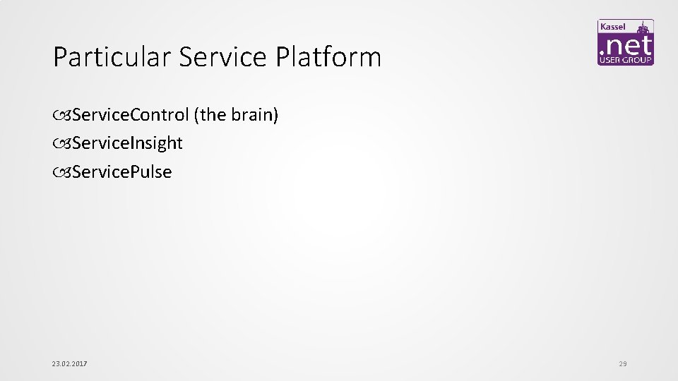 Particular Service Platform Service. Control (the brain) Service. Insight Service. Pulse 23. 02. 2017