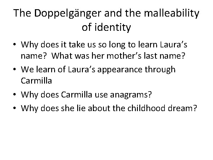 The Doppelgänger and the malleability of identity • Why does it take us so