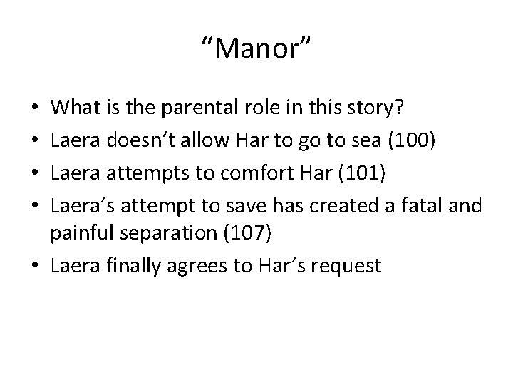 “Manor” What is the parental role in this story? Laera doesn’t allow Har to
