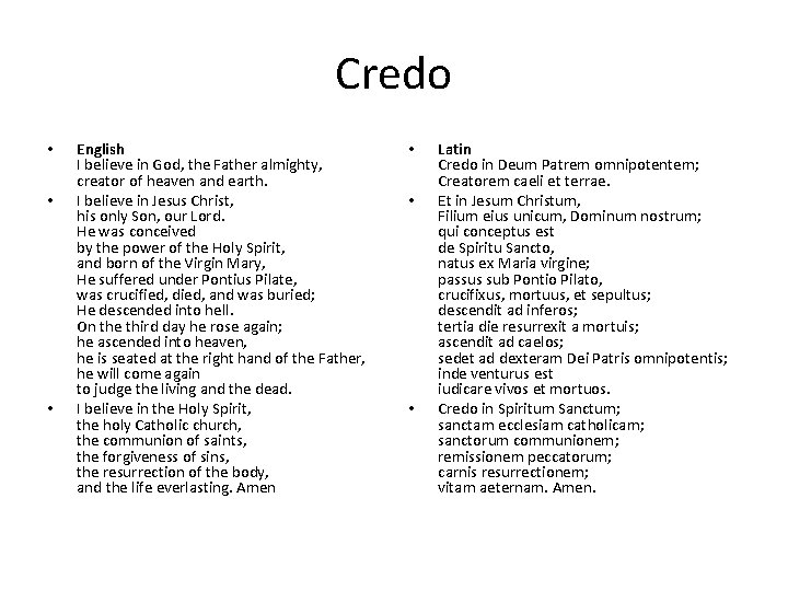 Credo • • • English I believe in God, the Father almighty, creator of