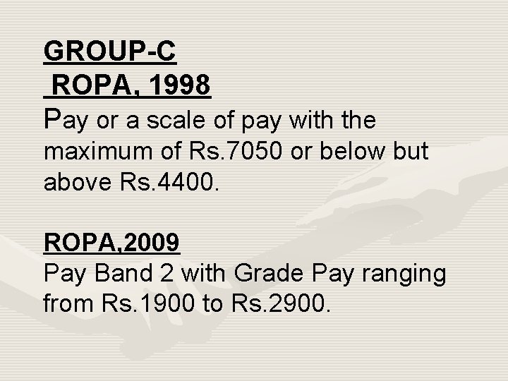 GROUP-C ROPA, 1998 Pay or a scale of pay with the maximum of Rs.