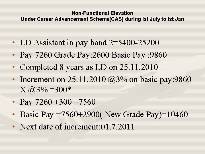 Non-Functional Elevation Under Career Advancement Scheme(CAS) during Ist July to Ist Jan • •