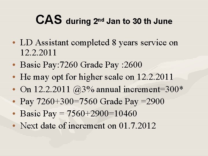 CAS during 2 nd Jan to 30 th June • LD Assistant completed 8