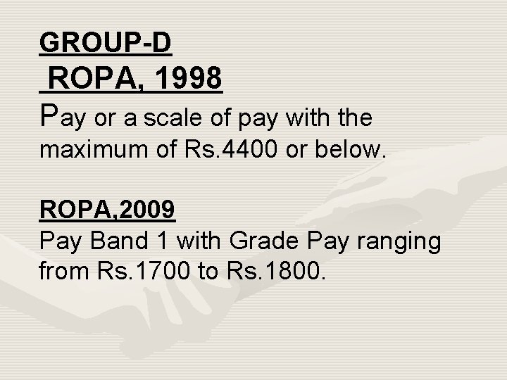 GROUP-D ROPA, 1998 Pay or a scale of pay with the maximum of Rs.