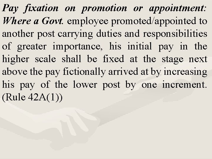 Pay fixation on promotion or appointment: Where a Govt. employee promoted/appointed to another post