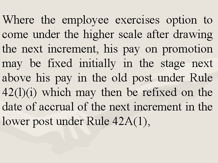 Where the employee exercises option to come under the higher scale after drawing the