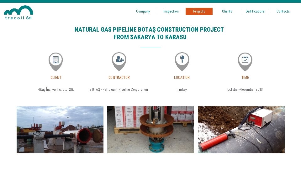 Company Inspection Projects Clients Certifications NATURAL GAS PIPELINE BOTAŞ CONSTRUCTION PROJECT FROM SAKARYA TO