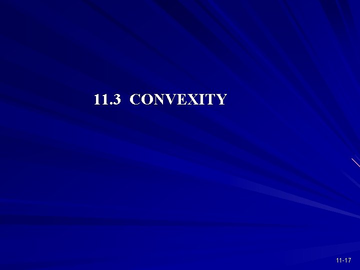 11. 3 CONVEXITY 11 -17 