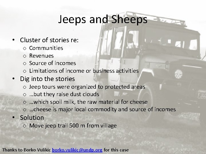 Jeeps and Sheeps • Cluster of stories re: o o Communities Revenues Source of