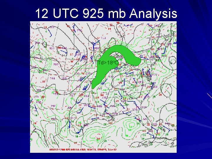 12 UTC 925 mb Analysis Td>18ºC 