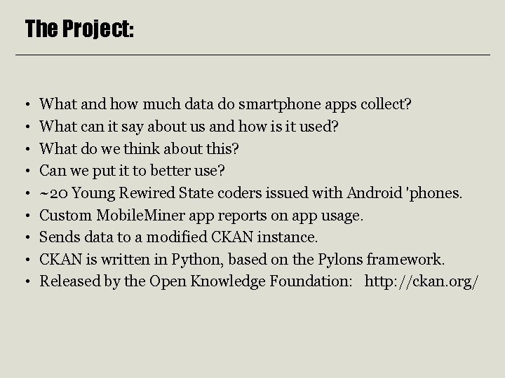 The Project: • • • What and how much data do smartphone apps collect?