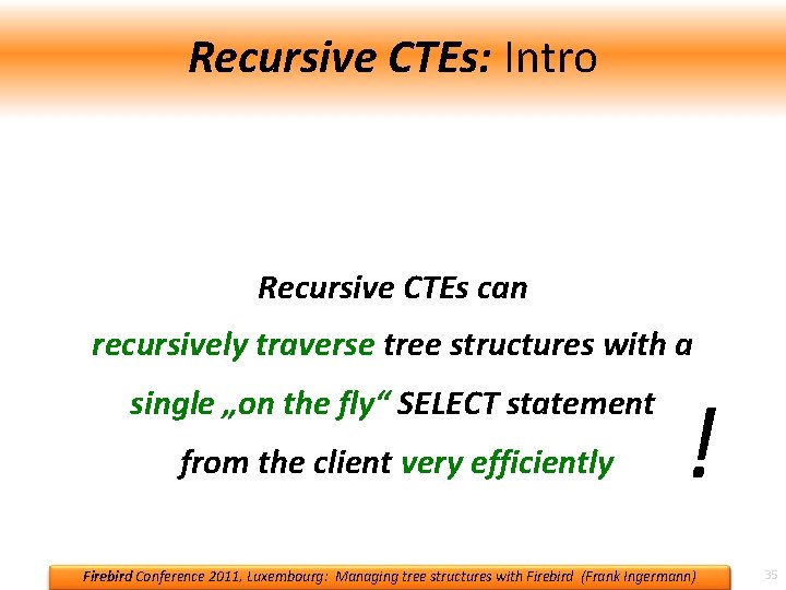 Recursive CTEs: Intro • a CTE is an „inline VIEW“ inside a SELECT •