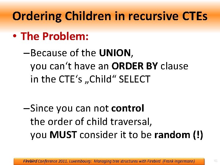 Ordering Children in recursive CTEs • The Problem: – Because of the UNION, you