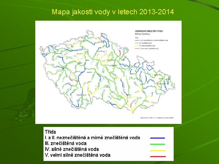 Mapa jakosti vody v letech 2013 -2014 
