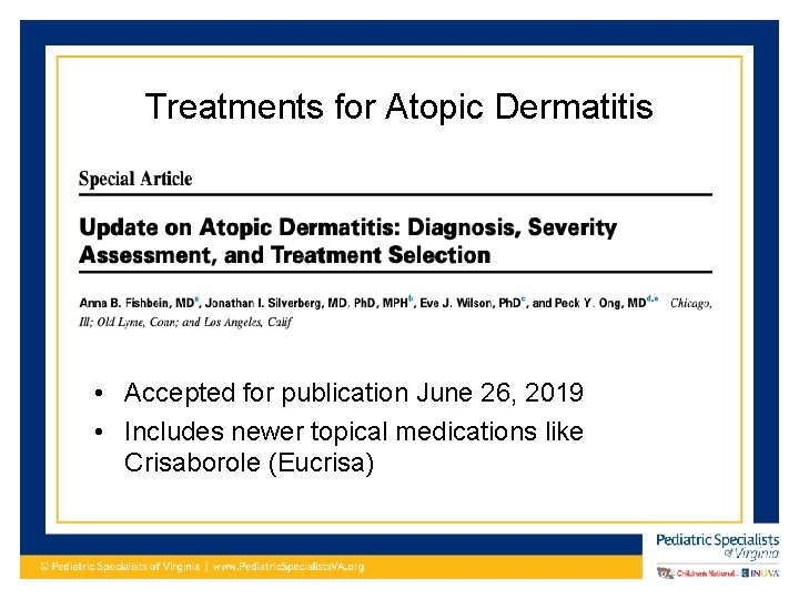 Treatments for Atopic Dermatitis • Accepted for publication June 26, 2019 • Includes newer