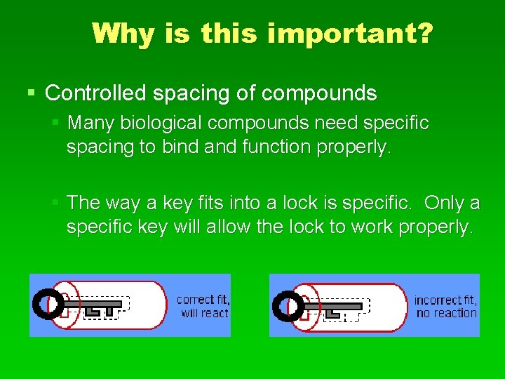 Why is this important? § Controlled spacing of compounds § Many biological compounds need