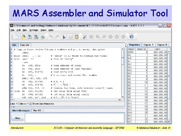 MARS Assembler and Simulator Tool Introduction ICS 233 – Computer Architecture and Assembly Language