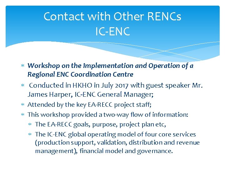 Contact with Other RENCs IC-ENC Workshop on the Implementation and Operation of a Regional