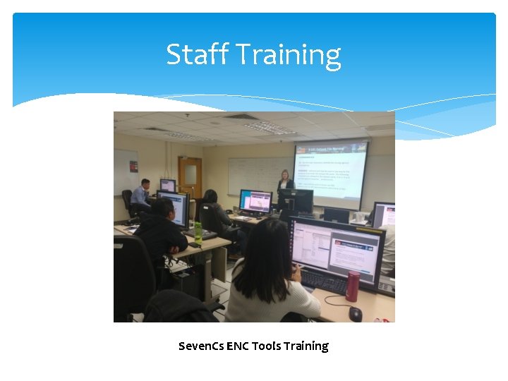 Staff Training Seven. Cs ENC Tools Training 