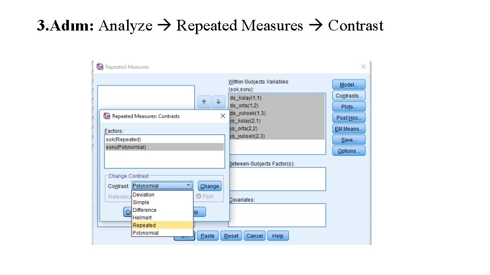 3. Adım: Analyze Repeated Measures Contrast 