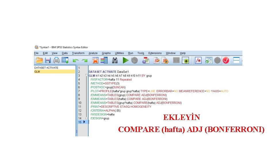 EKLEYİN COMPARE (hafta) ADJ (BONFERRONI) 