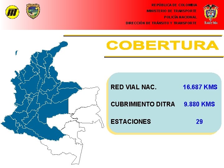 REPÚBLICA DE COLOMBIA MINISTERIO DE TRANSPORTE POLICÍA NACIONAL DIRECCIÓN DE TRÁNSITO Y TRANSPORTE Cocorna