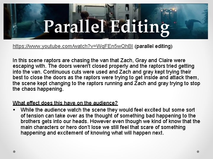 Parallel Editing https: //www. youtube. com/watch? v=Wq. FEn 5 w. Qh. BI (parallel editing)
