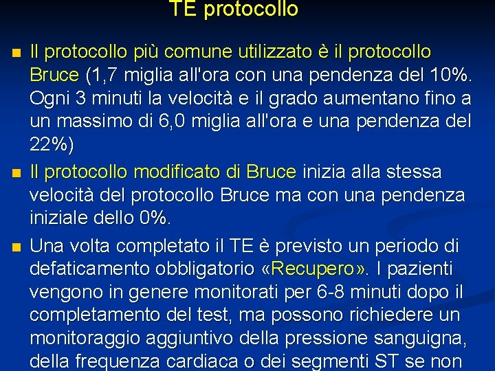 TE protocollo n n n Il protocollo più comune utilizzato è il protocollo Bruce
