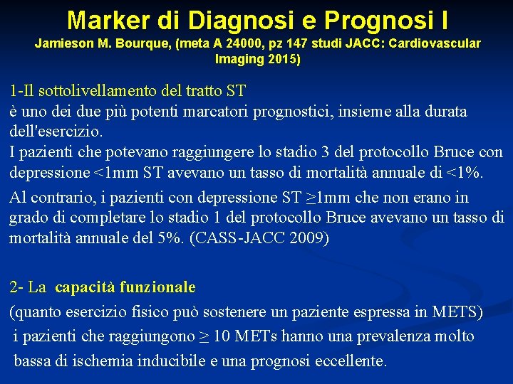 Marker di Diagnosi e Prognosi I Jamieson M. Bourque, (meta A 24000, pz 147