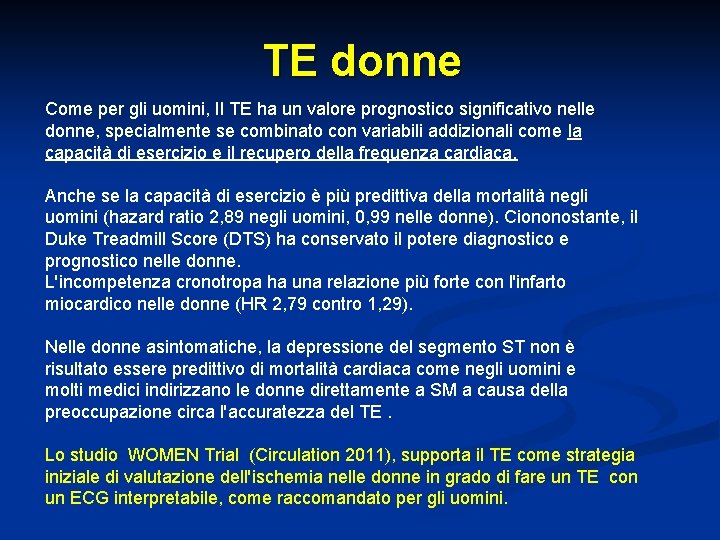 TE donne Come per gli uomini, Il TE ha un valore prognostico significativo nelle