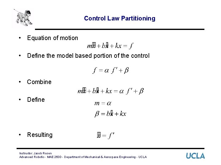 Control Law Partitioning • Equation of motion • Define the model based portion of