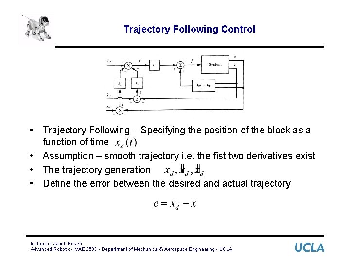 Trajectory Following Control • Trajectory Following – Specifying the position of the block as