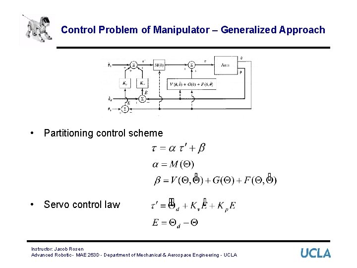 Control Problem of Manipulator – Generalized Approach • Partitioning control scheme • Servo control