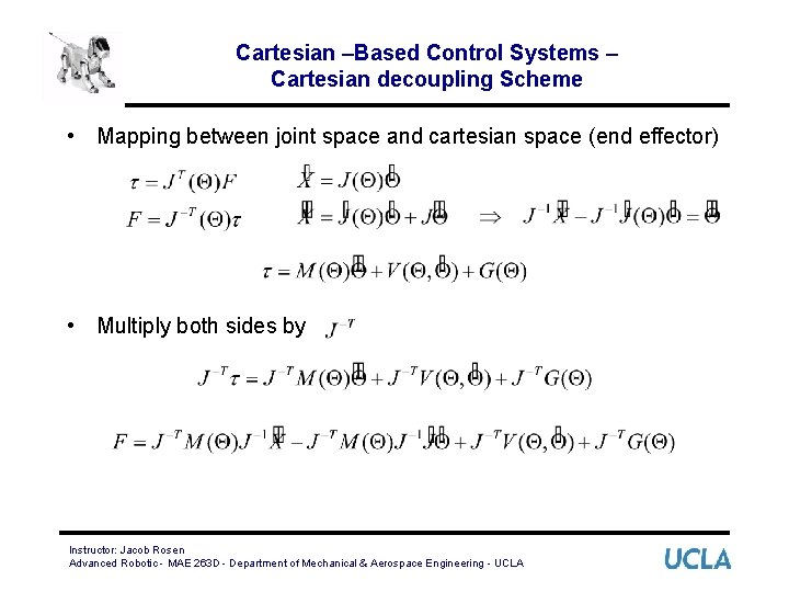 Cartesian –Based Control Systems – Cartesian decoupling Scheme • Mapping between joint space and
