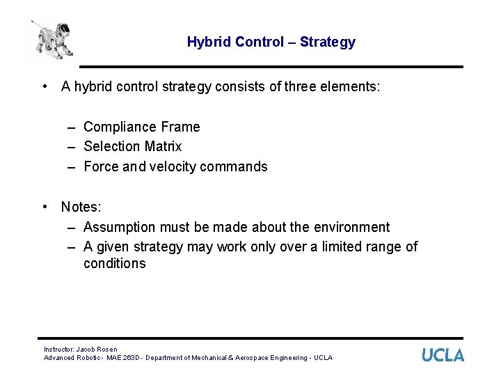 Hybrid Control – Strategy • A hybrid control strategy consists of three elements: –