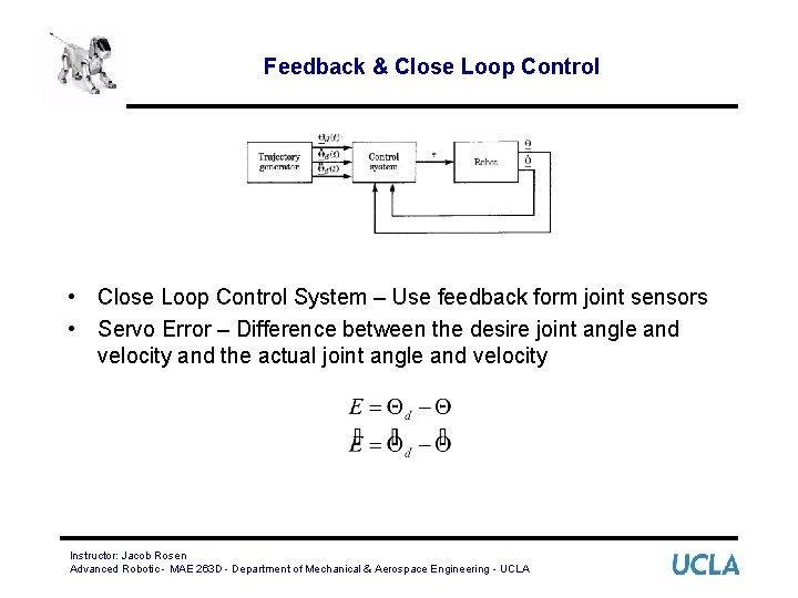 Feedback & Close Loop Control • Close Loop Control System – Use feedback form