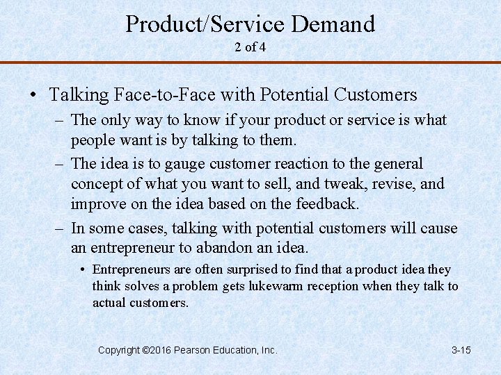 Product/Service Demand 2 of 4 • Talking Face-to-Face with Potential Customers – The only Product/Service Demand 2 of 4 • Talking Face-to-Face with Potential Customers – The only