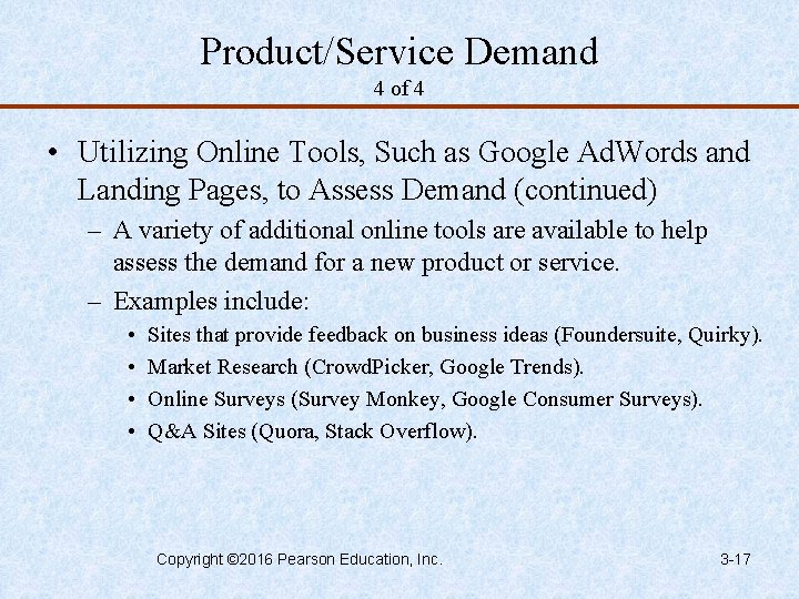 Product/Service Demand 4 of 4 • Utilizing Online Tools, Such as Google Ad. Words