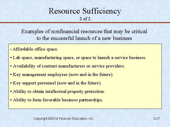 Resource Sufficiency 2 of 2 Examples of nonfinancial resources that may be critical to